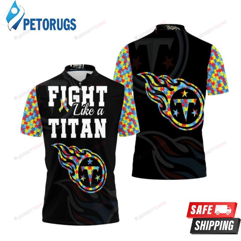 Fight Like A Tennessee Titans Autism Support Printed Polo Shirt