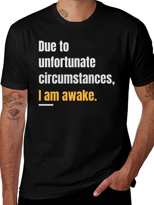 Unfortunate Circumstances Awake T-Shirt