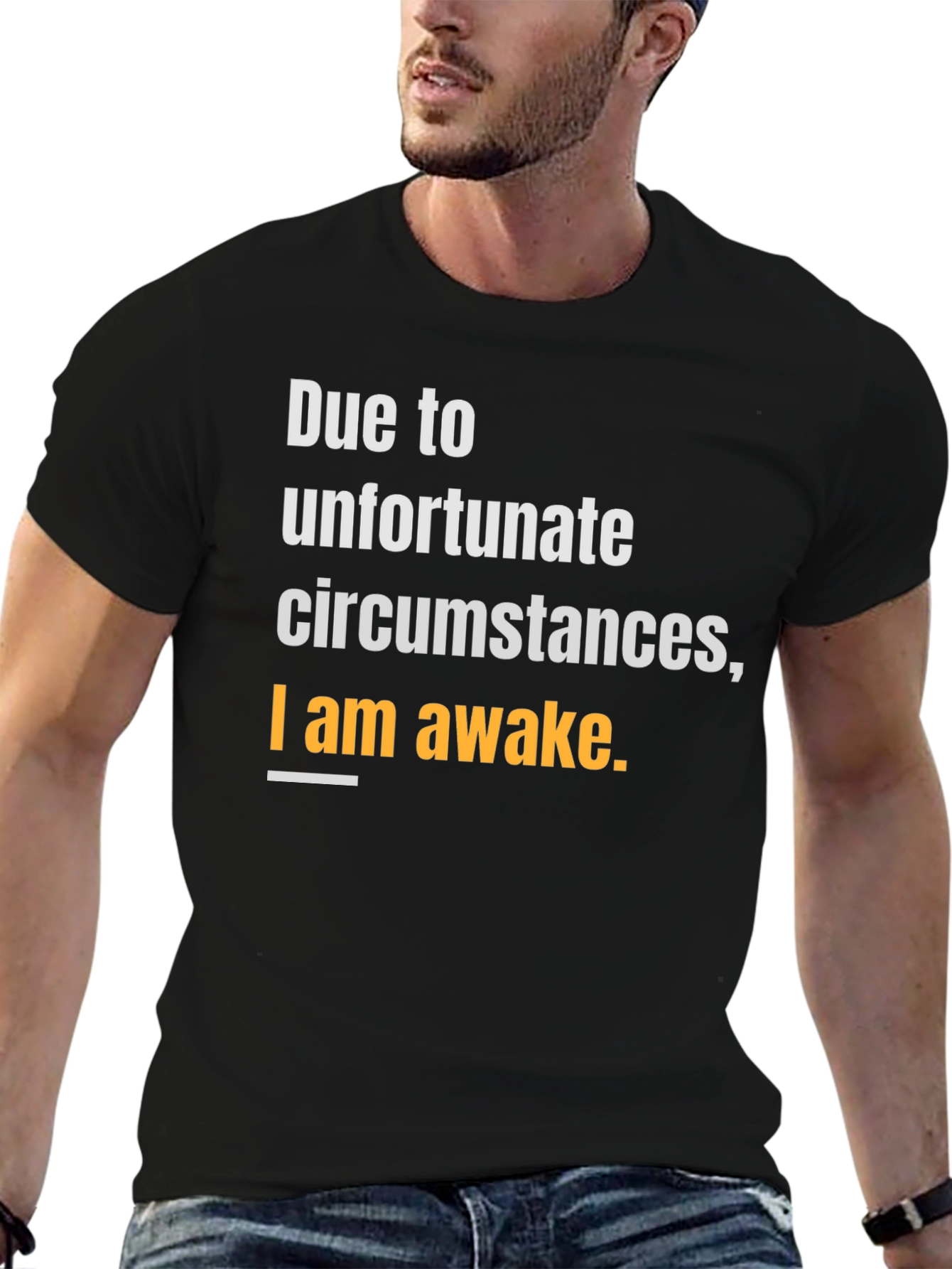 Unfortunate Circumstances Awake T-Shirt