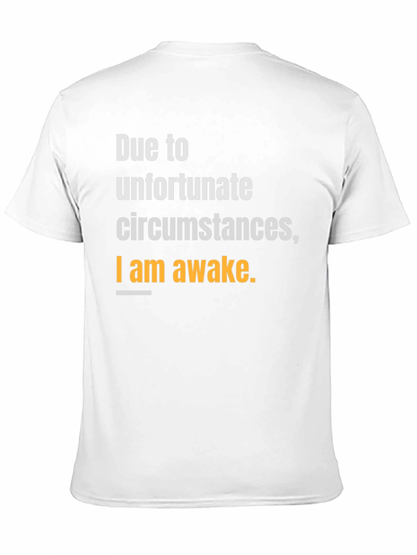 Unfortunate Circumstances Awake T-Shirt