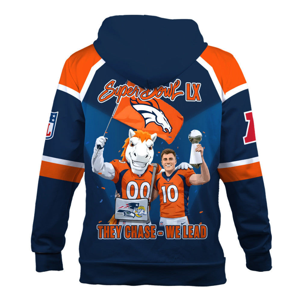Denver Broncos Super Bowl LX Champions They Chase - We Lead 3D Zip Hoodie